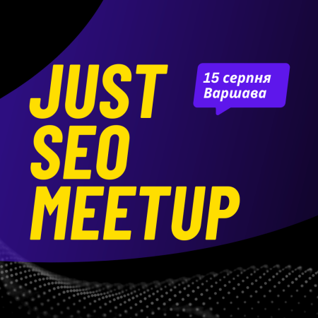 JustSEO Meetup Warsaw 2026